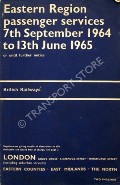 Book cover of Passenger Services [Winter Timetable] - London (King's Cross, Liverpool Street, Fenchurch Street), Eastern Counties, East Midlands, The North - 7th September 1964 to 13th June 1965 by British Railways Eastern Region